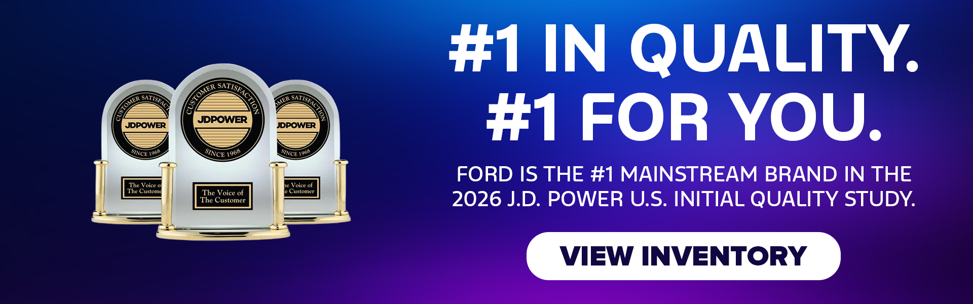 #1 in Quality. #1 for You.